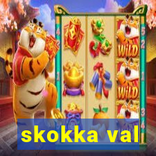 skokka val